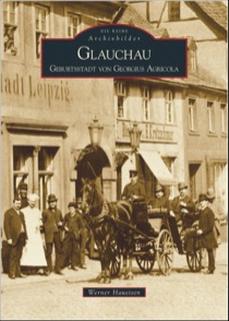 Buch - Glauchau: Geburtsstadt von Georgius Agricola