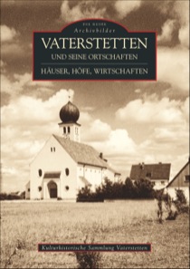 Buch - Vaterstetten und seine Ortschaften: Häuser, Höfe, Wirtschaften