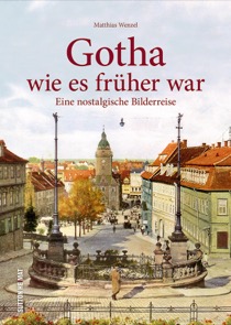 Buch - Gotha wie es früher war: Eine nostalgische Bilderreise